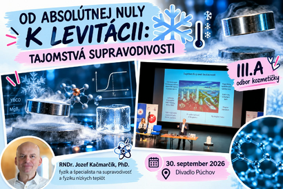 Od absolútnej nuly k levitácii: III.A objavovala tajomstvá supravodivosti